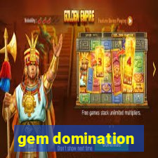 gem domination